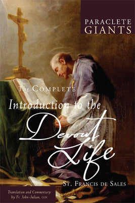 The Complete Introduction to the Devout Life (Paraclete Giants Series)