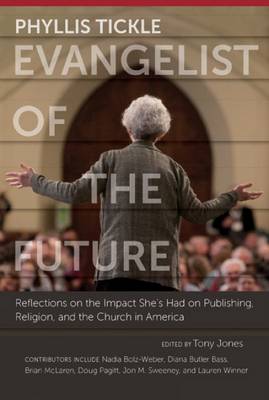 Phyllis Tickle - Evangelist of the Future