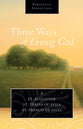 Three Ways of Loving God (Paraclete Essentials Series)
