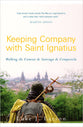 Keeping Company With Saint Ignatius