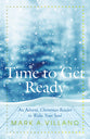 Time to Get Ready: An Advent, Christmas Reader to Wake Your Soul