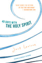 40 Days With the Holy Spirit