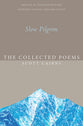 Slow Pilgrim: The Collected Poems (Paraclete Poetry Series)