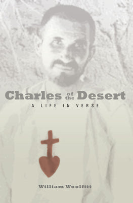 Charles of the Desert: A Life in Verse (Paraclete Poetry Series)