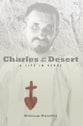Charles of the Desert: A Life in Verse (Paraclete Poetry Series)