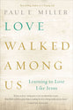 Love Walked Among Us