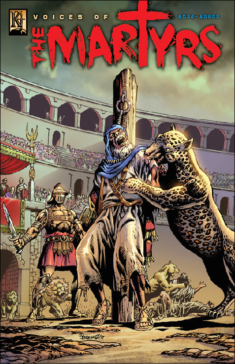 Voices of the Martyrs Ad 34-200 (Martyrs From Stephen Ad 34 to Perpetua 200) (Kingstone Graphic Novel Series)
