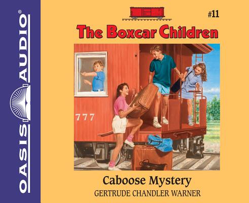Caboose Mystery (Unabridged, 2 CDS) (#011 in Boxcar Children Audio Series)
