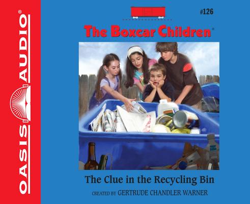 The Clue in the Recycling Bin (Unabridged, 2 CDS) (#126 in Boxcar Children Audio Series)