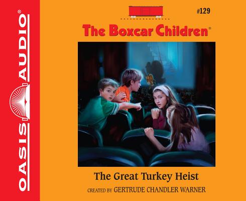 The Great Turkey Heist (Unabridged, 2 CDS) (#129 in Boxcar Children Audio Series)