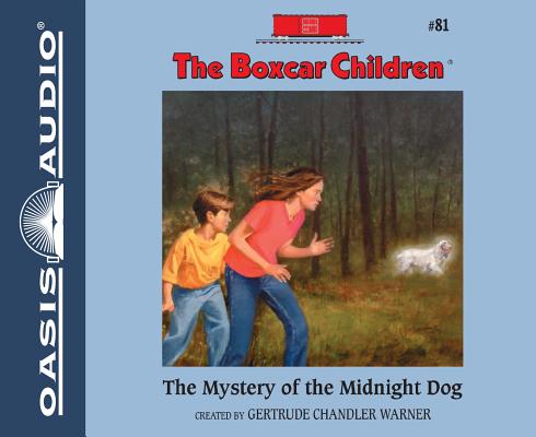 The Mystery of the Midnight Dog (Unabridged, 2cds) (#081 in Boxcar Children Audio Series)