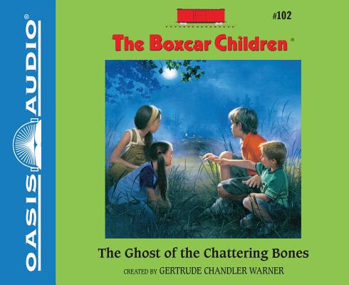 The Ghost of the Chattering Bones (Unabridged, 2 CDS) (#102 in Boxcar Children Audio Series)