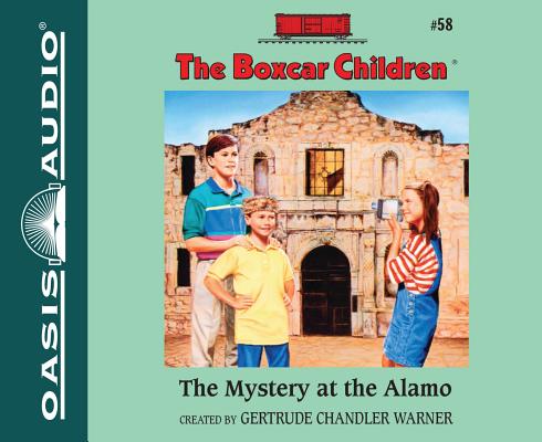 The Mystery At the Alamo (Unabridged, 2 CDS) (#058 in Boxcar Children Audio Series)
