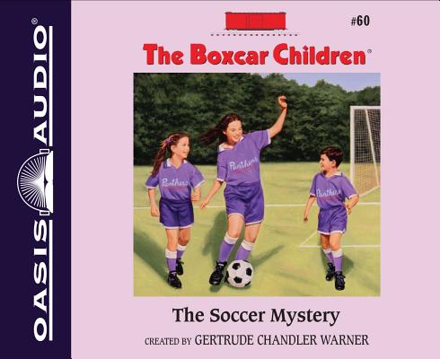The Soccer Mystery (Unabridged, 2 CDS) (#060 in Boxcar Children Audio Series)