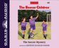 The Soccer Mystery (Unabridged, 2 CDS) (#060 in Boxcar Children Audio Series)