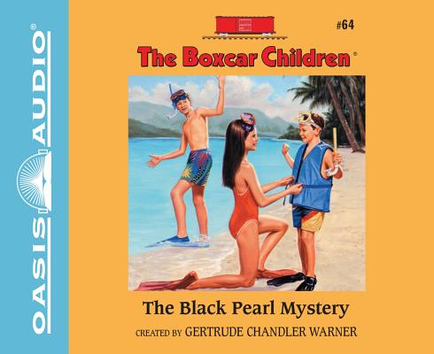 The Black Pearl Mystery (Unabridged, 2 CDS) (#064 in Boxcar Children Audio Series)