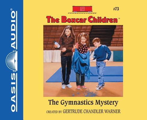 The Gymnastics Mystery (Unabridged, 2 CDS) (#073 in Boxcar Children Audio Series)