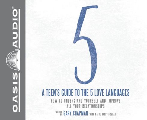 Teen's Guide to the 5 Love Languages (Unabridged, 3 Cds)