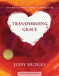 Transforming Grace: Living Confidently in God's Unfailing Love (8 Weeks) (Small-group Curriculum)