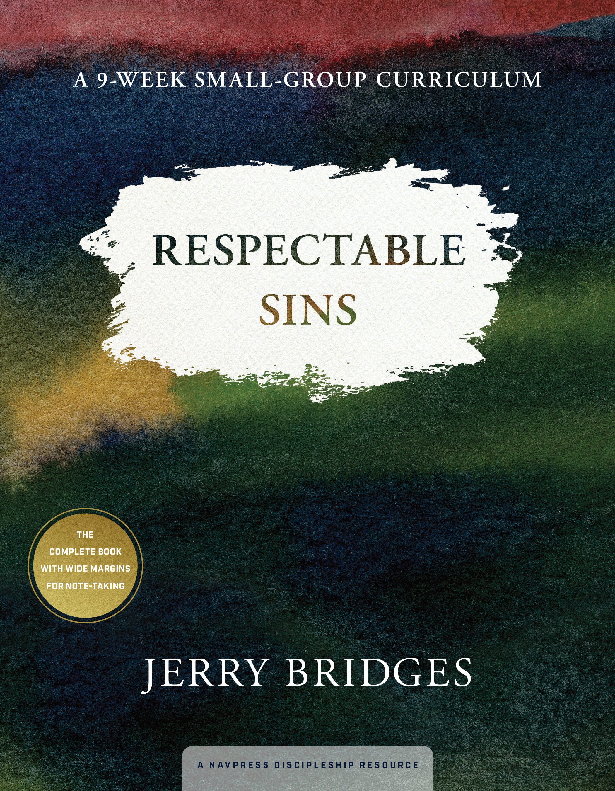 Respectable Sins: Confronting the Sins We Tolerate (Small-group Curriculum)