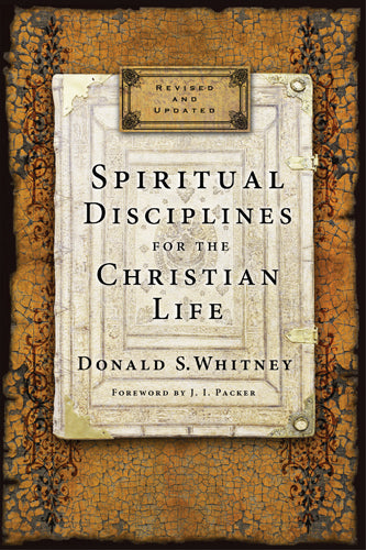 Spiritual Disciplines For the Christian Life