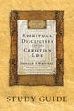 Spiritual Disciplines For the Christian Life (Study Guide) (Revised and Updated)