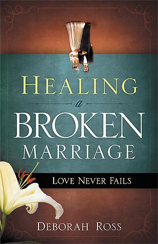 Healing a Broken Marriage