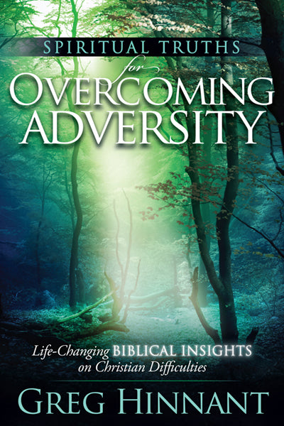 Spiritual Truths For Overcoming Adversity