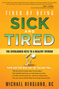 Tired of Being Sick and Tired