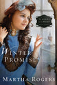 Seasons of the Heart #03: Winter Promise (#03 in Seaons Of The Heart (Martha Rogers) Series)