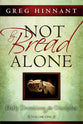 Not By Bread Alone (Volume 1)