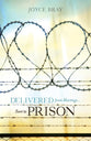 Delivered From Meetings...Sent to Prison