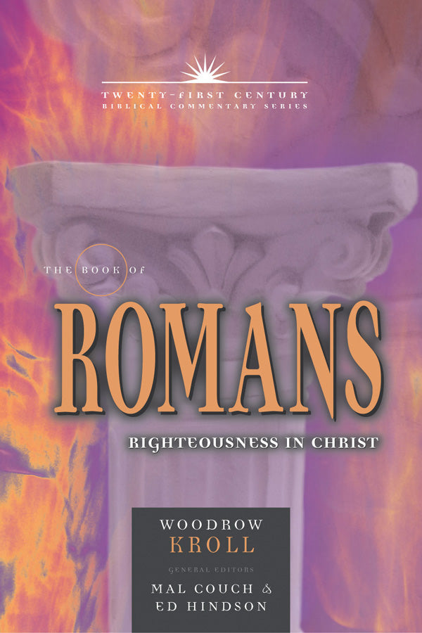 Book of Romans: Righteousness in Christ (21st Century Biblical Commentary Series)