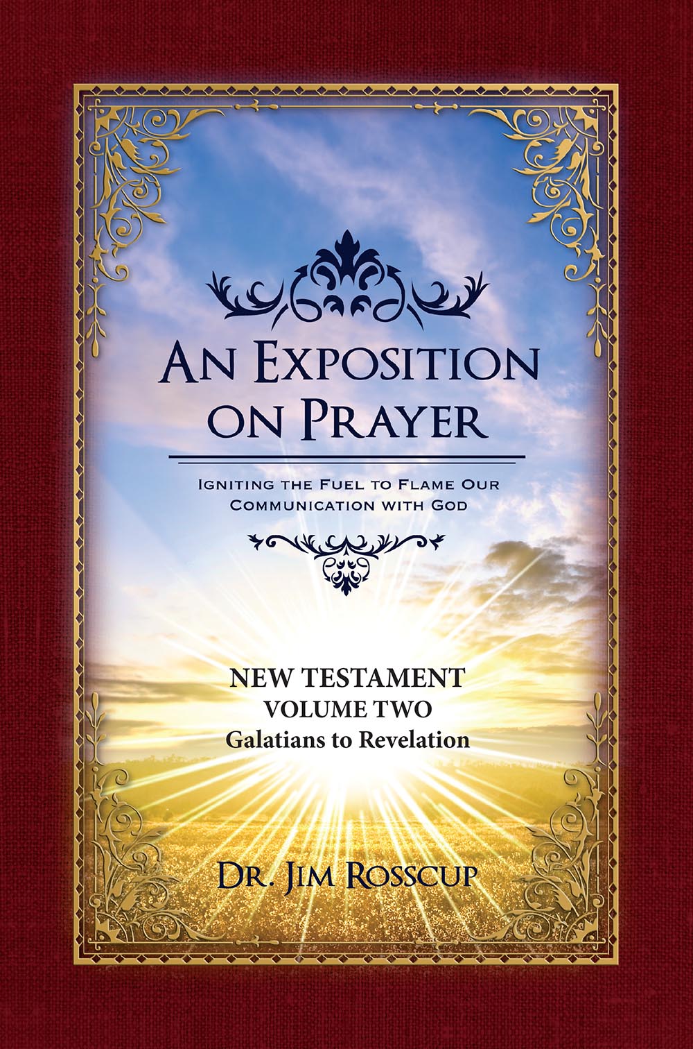 An Exposition on Prayer (New Testament #02: Galatians To Revelation)