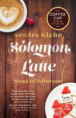 Solomon Latte (Coffee Cup Bible Studies Series)