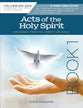 Acts of the Holy Spirit 12-Week Interactive Study With Leader Guide (Book 1) (Following God: Through The Bible Series)