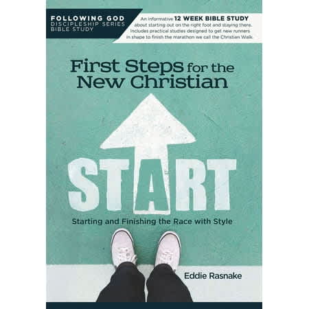 First Steps for the New Christian: Starting and Finishing the Race with Style (Following God: Christian Living Series)