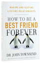How to Be a Best Friend Forever