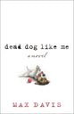 Dead Dog Like Me