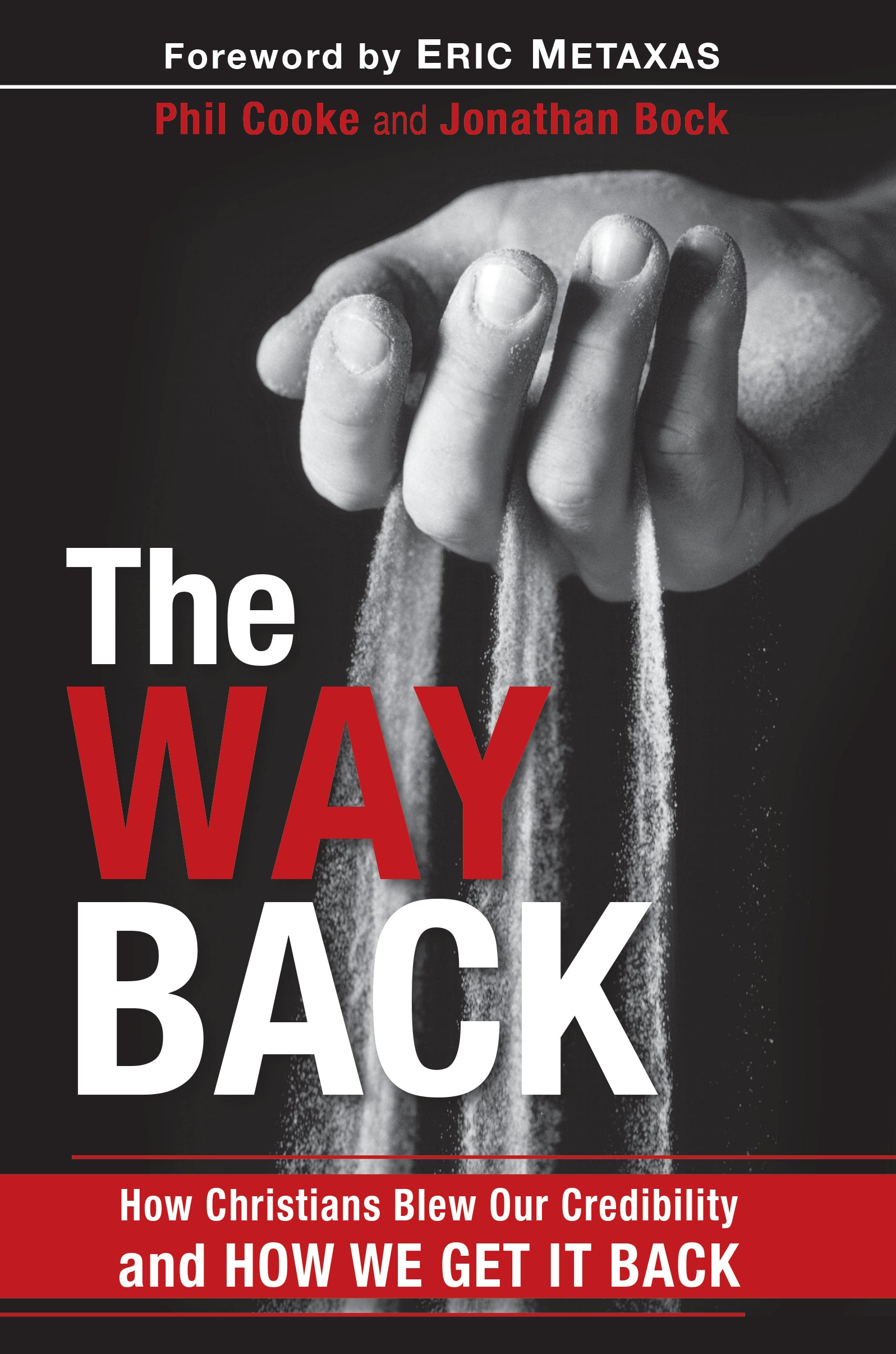 The Way Back: How Christians Blew Our Credibility and How We Can Fix It