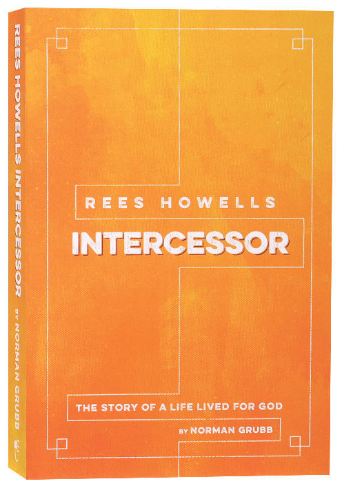 Rees Howells, Intercessor