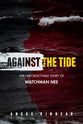 Against the Tide: The Unforgettable Story of Watchman Nee