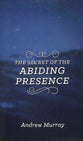 The Secret of the Abiding Presence (The Secret Series)