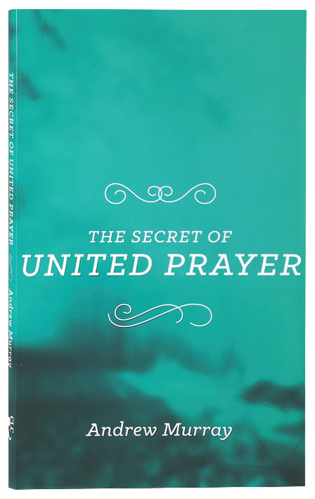 The Secret of United Prayer (The Secret Series)