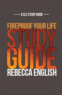 Fireproof Your Life (Study Guide)