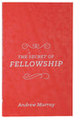The Secret of Fellowship (The Secret Series)