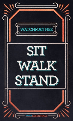 Sit Walk Stand (With Study Guide) (Faith Essentials Series)