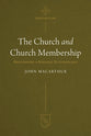 Church and Church Membership: Recovering A Biblical Ecclesiology (CSL Christian Life Series)