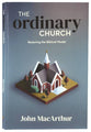 The Ordinary Church: Restoring the Biblical Model