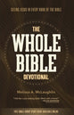 The Whole Bible Devotional: Seeing Jesus in Every Book of the Bible